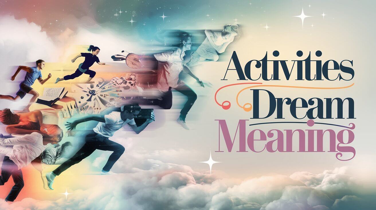 Activities Dream Meaning