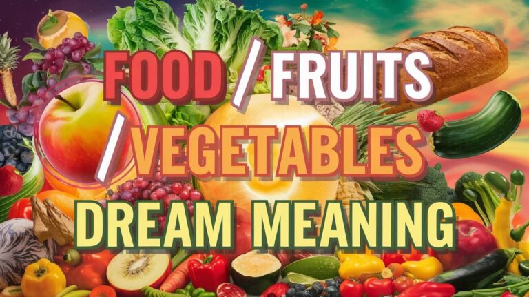 Food / Fruits / Vegetables Dream Meaning